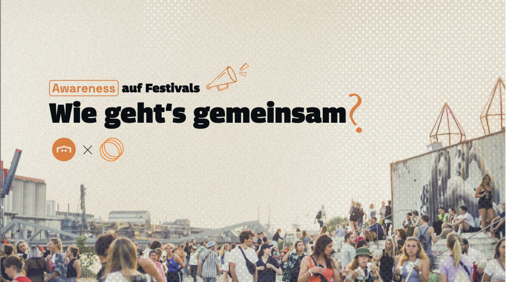 Featured image for “Awareness auf Festivals – Guide für Veranstaltende”